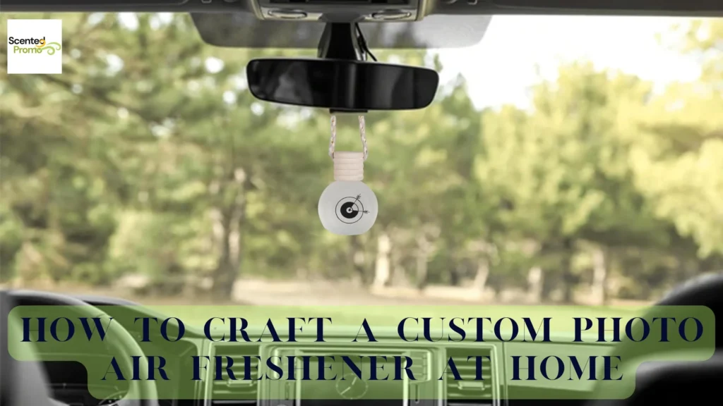 How to Craft a Custom Photo Air Freshener at Home